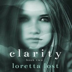 Clarity Book Two - Lost, Loretta