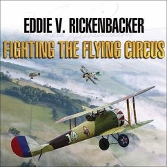 Fighting the Flying Circus - Rickenbacker, Eddie V