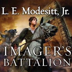 Imager's Battalion Lib/E: The Sixth Book of the Imager Portfolio - Modesitt, L. E.