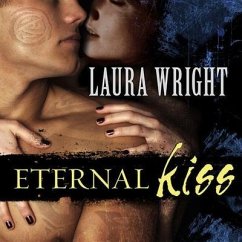 Eternal Kiss Lib/E: Mark of the Vampire - Wright, Laura