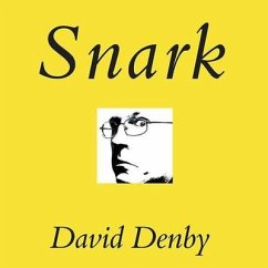 Snark Lib/E: A Polemic in Seven Fits - Denby, David
