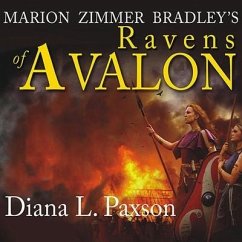 Marion Zimmer Bradley's Ravens of Avalon Lib/E - Paxson, Diana L.