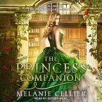 The Princess Companion Lib/E: A Retelling of the Princess and the Pea