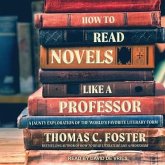 How to Read Novels Like a Professor Lib/E: A Jaunty Exploration of the World's Favorite Literary Form