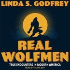 Real Wolfmen Lib/E: True Encounters in Modern America