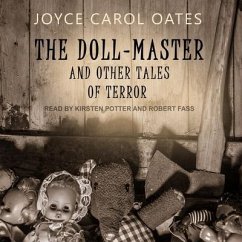 The Doll-Master: And Other Tales of Terror - Oates, Joyce Carol