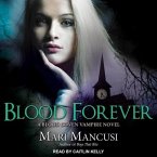 Blood Forever Lib/E: A Blood Coven Vampire Novel