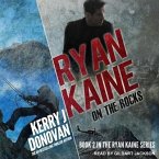 Ryan Kaine Lib/E: On the Rocks