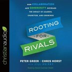 Rooting for Rivals Lib/E: How Collaboration and Generosity Increase the Impact of Leaders, Charities, and Churches