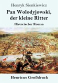 Pan Wolodyjowski, der kleine Ritter (Großdruck)