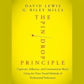 The Pin Drop Principle: Captivate, Influence, and Communicate Better Using the Time-Tested Methods of Professional Performers