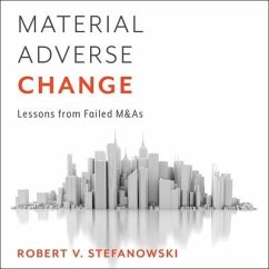Material Adverse Change: Lessons from Failed M&as - Stefanowski, Robert