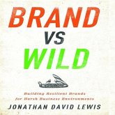 Brand Vs Wild Lib/E: Building Resilient Brands for Harsh Business Environments