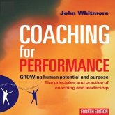 Coaching for Performance Lib/E: Growing Human Potential and Purpose--The Principles and Practice of Coaching and Leadership