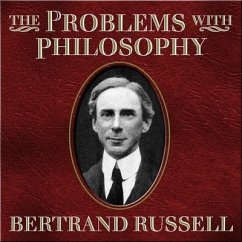 The Problems with Philosophy Lib/E - Russell, Bertrand