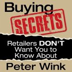 Buying Secrets Retailers Don't Want You to Know Lib/E