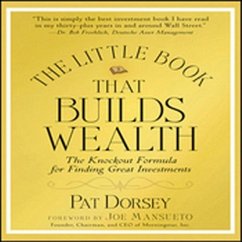 The Little Book That Builds Wealth Lib/E: Morningstar's Knock-Out Formula - Dorsey, Pat