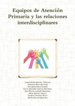 Equipos de Atención Primaria y las relaciones interdisciplinares - García Tobarías, Inmaculada; Haut Hurtado, Azucena; Goicoechea Ramón, Ane