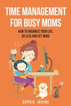 Time Management for Busy Moms - Irvine, Sophie