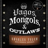 Vagos, Mongols, and Outlaws Lib/E: My Infiltration of America's Deadliest Biker Gangs