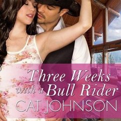 Three Weeks with a Bull Rider Lib/E - Johnson, Cat