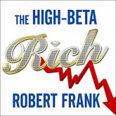 The High-Beta Rich Lib/E: How the Manic Wealthy Will Take Us to the Next Boom, Bubble, and Bust