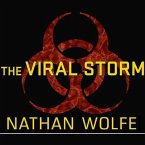 The Viral Storm Lib/E: The Dawn of a New Pandemic Age