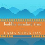 Buddha Standard Time Lib/E: Awakening to the Infinite Possibilities of Now