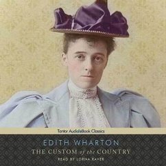 The Custom of the Country Lib/E - Wharton, Edith