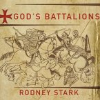 God's Battalions Lib/E: The Case for the Crusades