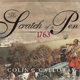 The Scratch of a Pen: 1763 and the Transformation of North America