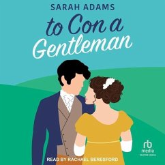 To Con a Gentleman: A Regency Romance - Adams, Sarah