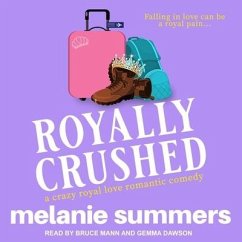 Royally Crushed Lib/E - Summers, Melanie