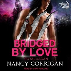 Bridged by Love Lib/E: The Kagan Wolves - Corrigan, Nancy
