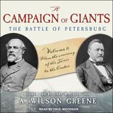A Campaign of Giants--The Battle for Petersburg Lib/E: Volume 1: From the Crossing of the James to the Crater