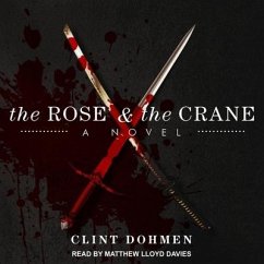 The Rose and the Crane - Dohmen, Clint
