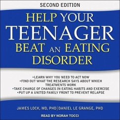 Help Your Teenager Beat an Eating Disorder, Second Edition Lib/E - Lock, James; Grange, Daniel Le