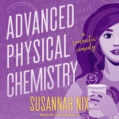 Advanced Physical Chemistry: A Romantic Comedy - Nix, Susannah