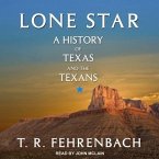 Lone Star Lib/E: A History of Texas and the Texans