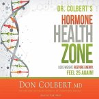 Dr. Colbert's Hormone Health Zone Lib/E: Lose Weight, Restore Energy, Feel 25 Again!