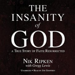 Insanity of God: A True Story of Faith Resurrected - Ripken, Nik; Lewis, Gregg