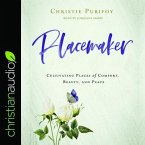Placemaker: Cultivating Places of Comfort, Beauty, and Peace