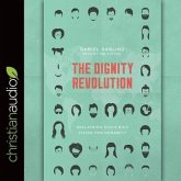 Dignity Revolution Lib/E: Reclaiming God's Rich Vision for Humanity