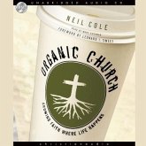 Organic Church Lib/E: Growing Faith Where Life Happens