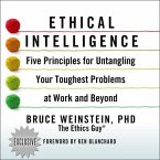 Ethical Intelligence Lib/E: Five Principles for Untangling Your Toughest Problems at Work and Beyond