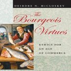 The Bourgeois Virtues Lib/E: Ethics for an Age of Commerce