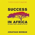 Success in Africa Lib/E: CEO Insights from a Continent on the Rise