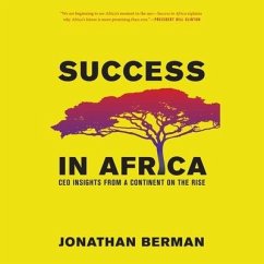 Success in Africa Lib/E: CEO Insights from a Continent on the Rise - Berman, Jonathan
