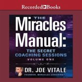 Miracles Manual Vol 1 Lib/E: The Secret Coaching Sessions