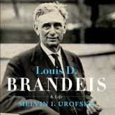 Louis D. Brandeis Lib/E: A Life